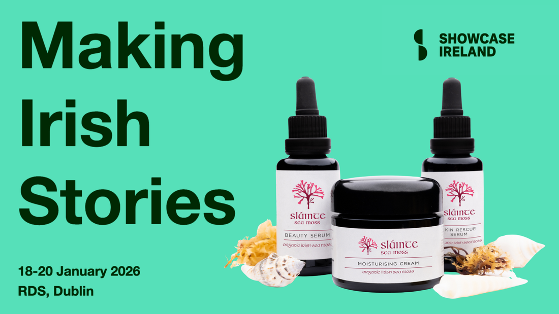 Showcase Ireland 2026: Sláinte Sea Moss Is Back
