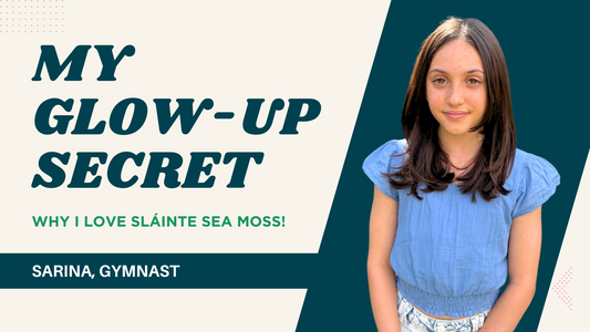 My Glow-Up Secret ✨ (aka Why I Love Sláinte Sea Moss!)
